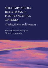 Military-Media Relations in Post-Colonial Nigeria