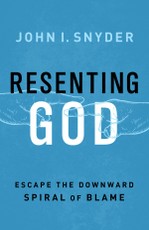 Resenting God
