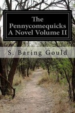 The Pennycomequicks A Novel Volume II