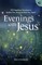 Evenings with Jesus