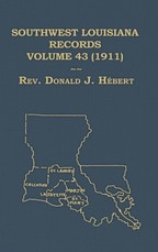 Southwest Louisiana Records Volume 43(XLIII), 1911