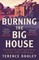 Burning the Big House