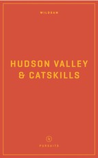 Wildsam Field Guides: Hudson Valley & Catskills