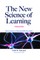 The New Science of Learning