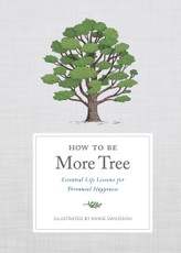 How to Be More Tree