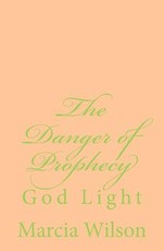 The Danger of Prophecy