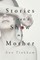 Stories I Can't Show My Mother