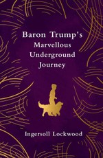 Baron Trump's Marvellous Underground Journey