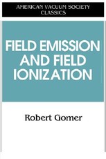 Field Emissions and Field Ionization