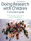 Greig, A: Doing Research with Children