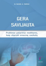 Gera savijauta: praktiniai patarimai medikams, kaip stiprinti emocinę sveikatą