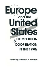 Europe and the United States: Competition and Co-operation in the 1990s