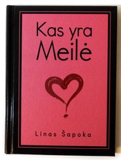 KAS YRA MEILĖ? 100 atsakymų į tą vienintelį klausimą. Poezijos knyga tiems, kurie tiki ar nori patikėti meile! Ideali dovana
