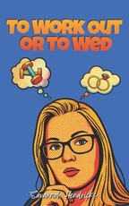 To Work Out or to Wed