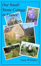Our Small Stone Cottage in France
