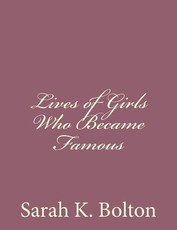Lives of Girls Who Became Famous