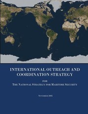 International Outreach and Coordination Strategy for The National Strategy for Maritime Security