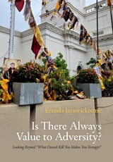 Is There Always Value to Adversity?