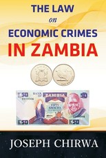 The Law On Economic Crimes In Zambia