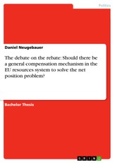 The debate on the rebate: Should there be a general compensation mechanism in the EU resources system to solve the net position problem?