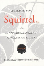 Squirrel, Inc. arba kaip pasakojimais sužadinti pokyčius organizacijoje