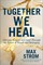 Together We Heal