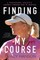 Finding My Course