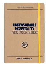 Unreasonable Hospitality: The Field Guide