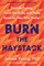 Burn the Haystack