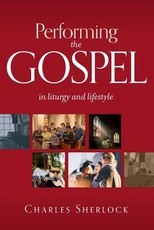 Performing the Gospel