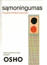 Sąmoningumas. Naujo gyvenimo būdo įžvalgos Sąmoningumas. Naujo gyvenimo būdo įžvalgos