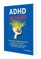 ADHD SMEGENYS: IŠSLAPTINTA. Dirbk su savo smegenimis, o ne prieš jas – ADHD draugiškas leidimas!