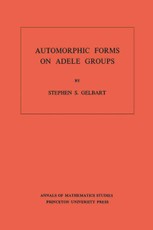 Automorphic Forms on Adele Groups. (AM-83)
