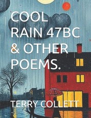 Cool Rain 47bc & Other Poems.