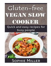 Gluten-free Vegan Slow Cooker