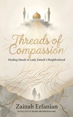 Threads of Compassion- Healing Hands in Lady Zainab's Neighborhood
