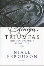 Pinigų triumfas. Finansai pasaulio istorijoje