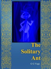 ALWAYS LEARNING   &quote;TE SOLITARY ANT&quote;