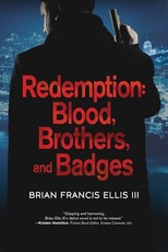 Redemption, Blood, Brothers and Badges
