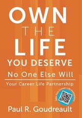 Own The Life You Deserve - No One Else Will