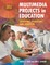 Multimedia Projects in Education