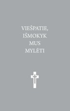 Viešpatie, išmokyk mus mylėti