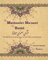 The Mathnawi Maˈnavi of Rumi, Book-6