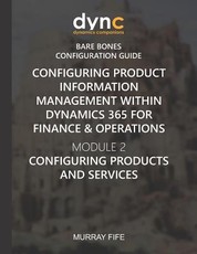 Configuring Product Information Management within Dynamics 365 for Finance & Operations