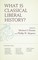 What Is Classical Liberal History?