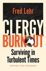 Clergy Burnout, Revised and Expanded