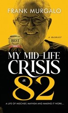 My Mid-life Crisis at 82