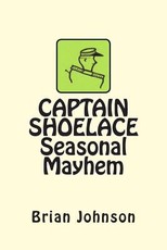CAPTAIN SHOELACE Seasonal Mayhem