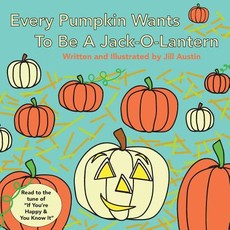 Every Pumpkin Wants to Be a Jack-O-Lantern