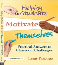 Ferlazzo, L: Helping Students Motivate Themselves